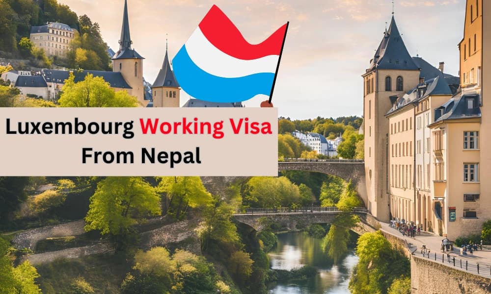 Luxembourg Working Visa from Nepal